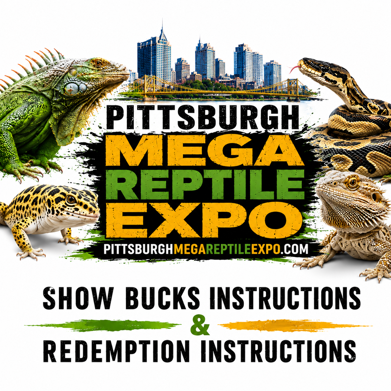 Pittsburgh Mega Reptile Expo Show Bucks Instructions and Redemption Instructions